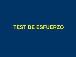 TEST DE ESFUERZO