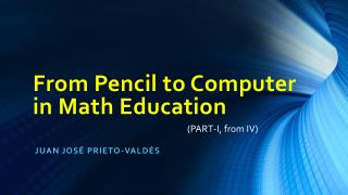From Pencil to Computer in Math Education