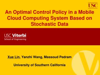 An Optimal Control Policy in a Mobile Cloud Computing System Based on Stochastic Data