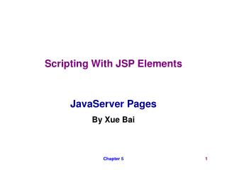 Scripting With JSP Elements