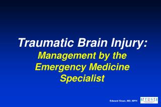 Traumatic Brain Injury: Management by the Emergency Medicine Specialist