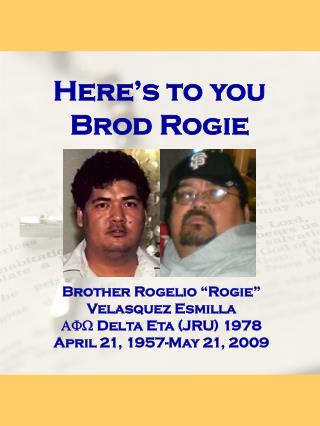 Here’s to you Brod Rogie