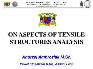 ON ASPECTS OF TENSILE STRUCTURES ANALYSIS