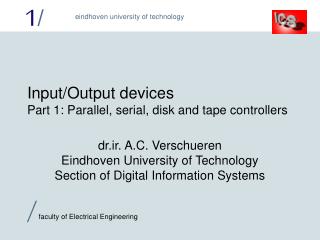 Input/Output devices Part 1: Parallel, serial, disk and tape controllers