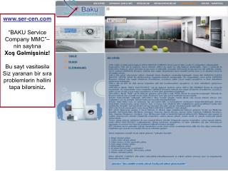 ser-cen “BAKU Service Company MMC”– nin saytına Xoş Gəlmişsiniz!