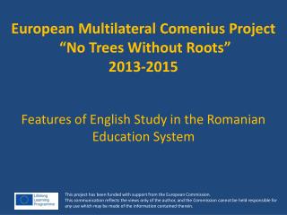 European Multilateral Comenius Project “No Trees Without Roots” 2013-2015