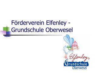 Förderverein Elfenley - Grundschule Oberwesel