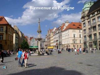 Bienvenue en Pologne