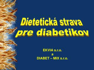 EKVIA s.r.o. a DIABET – MIX s.r.o.