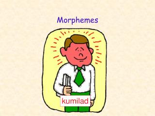 Morphemes