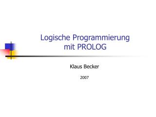 Logische Programmierung mit PROLOG