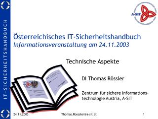 Österreichisches IT-Sicherheitshandbuch Informationsveranstaltung am 24.11.2003