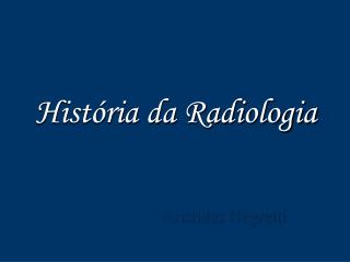 História da Radiologia
