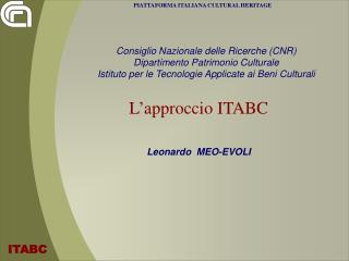 L’approccio ITABC Leonardo MEO-EVOLI