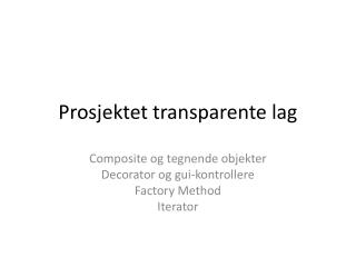 Prosjektet transparente lag