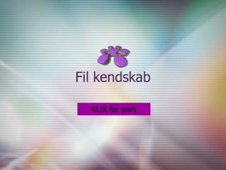 Fil kendskab