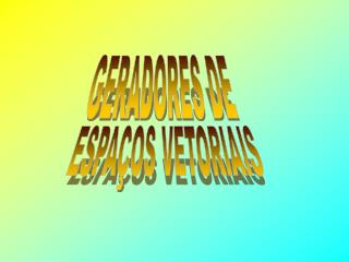 GERADORES DE