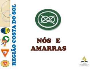 NÓS E AMARRAS