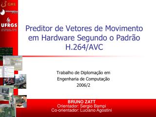 Preditor de Vetores de Movimento em Hardware Segundo o Padrão H.264/AVC