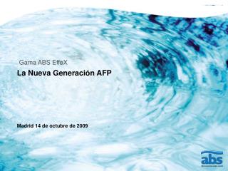Gama ABS EffeX La Nueva Generación AFP Madrid 14 de octubre de 2009