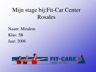 Mijn stage bij:Fit-Car Center Rosales