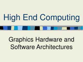 High End Computing