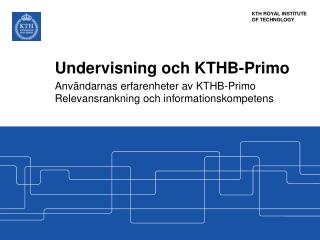Undervisning och KTHB-Primo