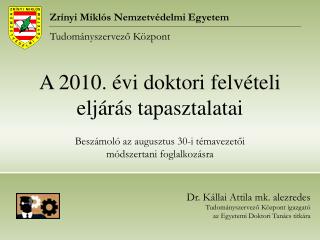 A 2010. évi doktori felvételi eljárás tapasztalatai