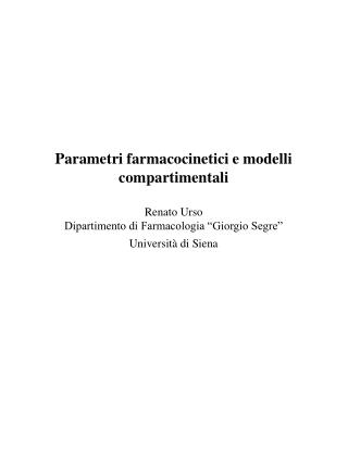 Parametri farmacocinetici e modelli compartimentali Renato Urso