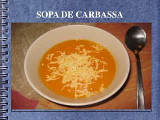 SOPA DE CARBASSA