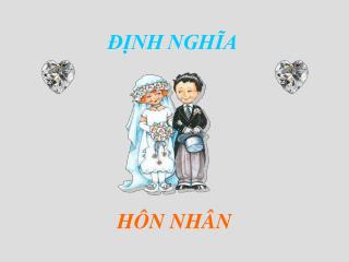 ĐỊNH NGHĨA HÔN NH ÂN