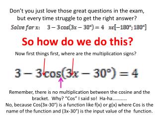 Now first things first, where are the multiplication signs?