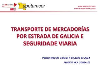 TRANSPORTE DE MERCADORÍAS POR ESTRADA DE GALICIA E SEGURIDADE VIARIA