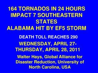 164 TORNADOS IN 24 HOURS IMPACT 7 SOUTHEASTERN STATES ALABAMA HIT BY EF5 STORM