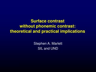 Surface contrast without phonemic contrast: theoretical and practical implications