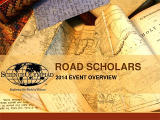 ROAD SCHOLARS