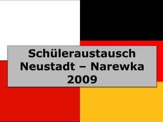 Schüleraustausch Neustadt – Narewka 2009