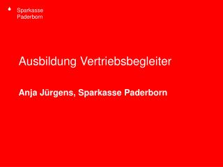 Ausbildung Vertriebsbegleiter Anja Jürgens, Sparkasse Paderborn