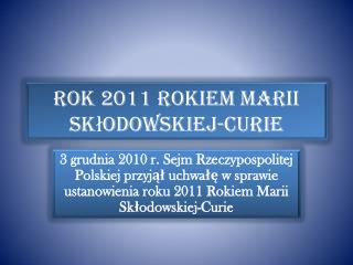Rok 2011 Rokiem Marii Skłodowskiej-Curie