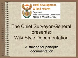 The Chief Surveyor-General presents: Wiki Style Documentation