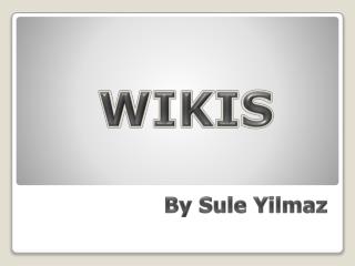 WIKIS