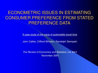 ECONOMETRIC ISSUES IN ESTIMATING CONSUMER PREFERENCE FROM STATED PREFERENCE DATA