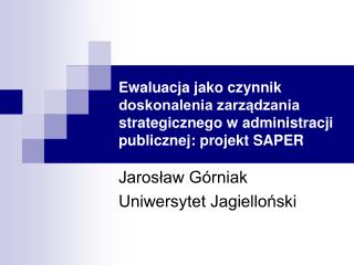 Jarosław Górniak Uniwersytet Jagielloński