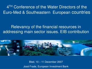 4 TH Conference of the Water Directors of the Euro-Med &amp; Southeastern European countries
