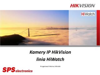 Kamery IP HikVision linia HiWatch