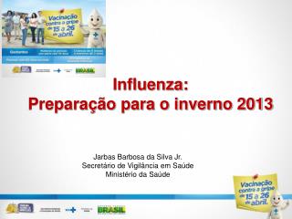 Influenza: Preparação para o inverno 2013