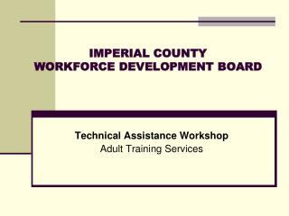 IMPERIAL COUNTY WORKFORCE DEVELOPMENT BOARD