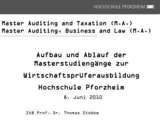 Master Auditing and Taxation (M.A.) Master Auditing, Business and Law (M.A.)