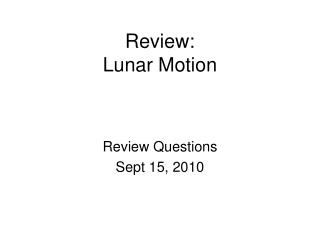 Review: Lunar Motion