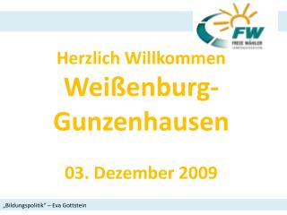 Herzlich Willkommen Weißenburg-Gunzenhausen 03. Dezember 2009